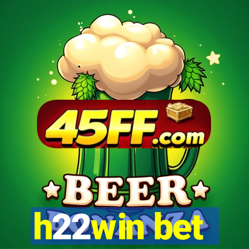 h22win bet